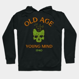 old age young mind Hoodie
